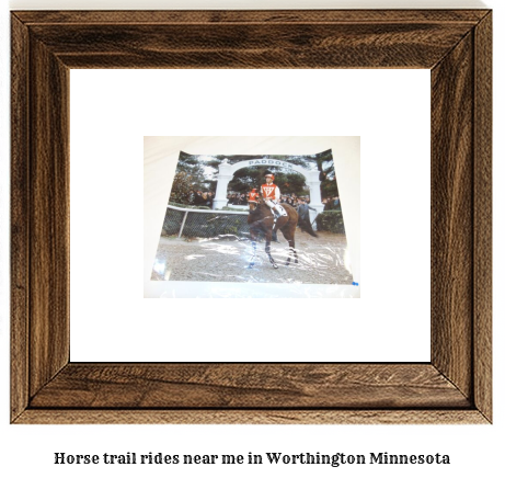 horse trail rides near me in Worthington, Minnesota